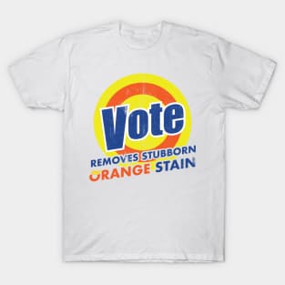 Vote Remove Stubborn Orange Stains - ver 2 T-Shirt